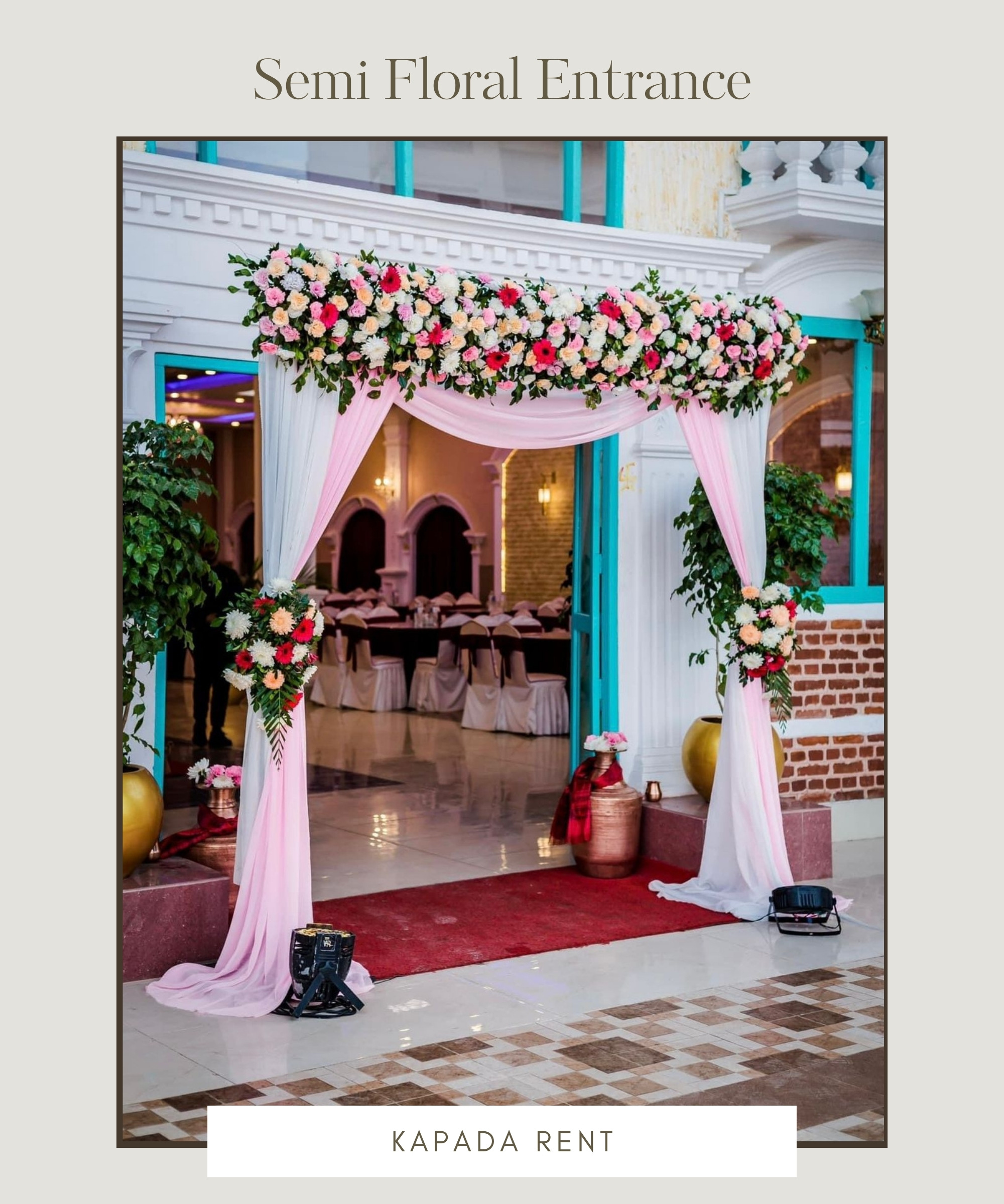 Semi Floral Entrance