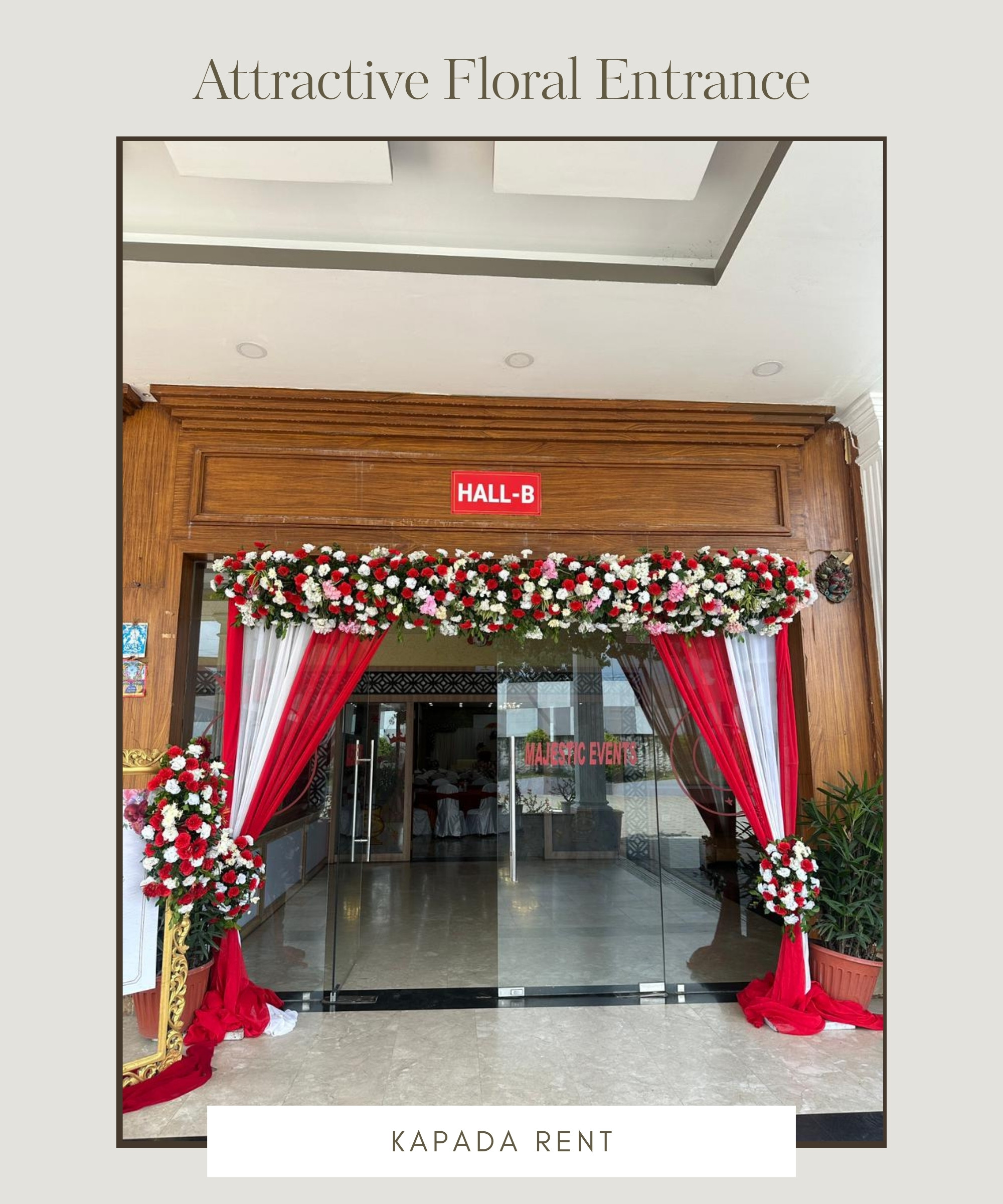 Attractive Floral entrance